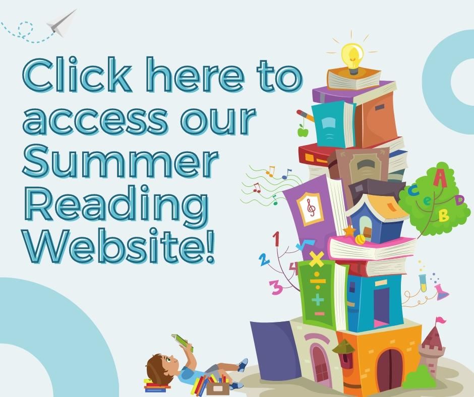 Click here to access our Summer Reading Website!